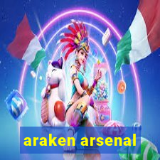 araken arsenal